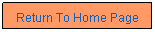 Text Box: Return To Home Page
